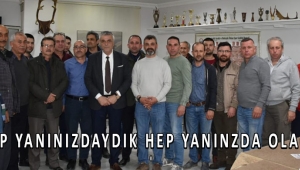 BİZ HEP YANINIZDAYDIK BUNDAN SONRA DA YANINZDA OLACAĞIZ!