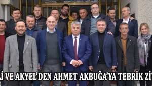 Yürekli ve Akyel’den Ahmet Akbuğa’ya Tebrik Ziyareti 