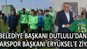 Belediye Başkanı Dutlulu'dan Akhisarspor Başkanı Eryüksel'e Ziyaret !