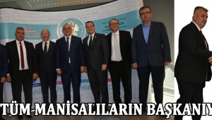 “Ben Tüm Manisalıların Başkanıyım” !