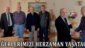 BİZ DEĞERLERİMİZİ HERZAMAN YAŞATACAĞIZ!