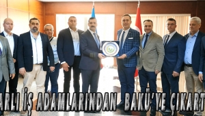 AKHİSARLI İŞ ADAMLARINDAN BAKÜ'YE ÇIKARTMA ....