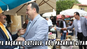 Belediye Başkanı Dutlulu, köy pazarını ziyaret etti