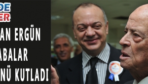 Başkan Ergün Babalar Günü’nü Kutladı
