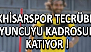 Akhisarspor Tecrübeli Oyuncuyu Kadrosuna Katıyor !