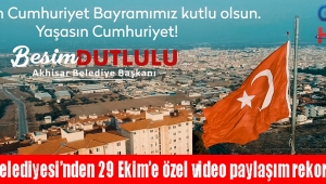 Akhisar Belediyesi'nden 29 Ekim'e özel video paylaşım rekoru kırıyor