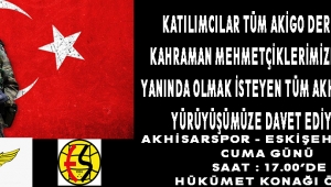 katılımcılar tüm akigo dernekler Kahraman Mehmetçiklerimize destek yanında olmak isteyen tüm AKHİSARLILARI yürüyüşümüze davet ediyoruz...
