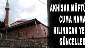 Akhisar Müftülüğü Cuma Namazı Kılınacak Yerleri Güncelledi !
