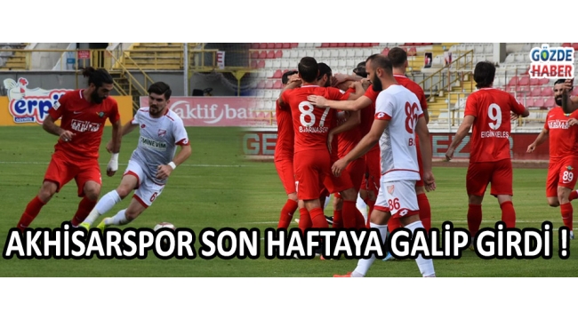 Akhisarspor Son Haftaya Galip Girdi !