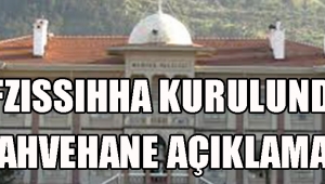 Hıfzıssıhha Kurulundan Kahvehane Açıklaması!