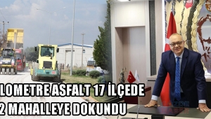 853 Kilometre Asfalt 17 İlçede 632 Mahalleye Dokundu