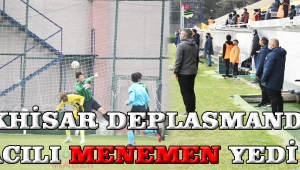AKHİSAR DEPLASMANDA ACILI MENEMEN YEDİ !