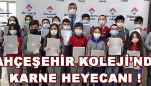 BAHÇEŞEHİR KOLEJİ’NDE KARNE HEYECANI !