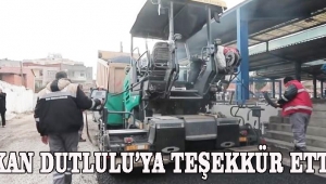 BAŞKAN DUTLULU’YA TEŞEKKÜR ETTİLER