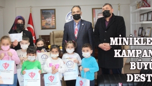 MİNİKLERDEN KAMPANYAYA BÜYÜK DESTEK