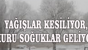Yağışlar Kesiliyor, Kuru Soğuklar Geliyor.