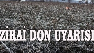 Zirai Don Uyarısı