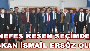 Nefes Kesen Seçimde Başkan İsmail Ersöz Oldu !