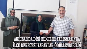 AKHİSAR'DA DİNİ BİLGİLER YARIŞMASINDA İLÇE DERECESİ YAPANLAR ÖDÜLLENDİRİLDİ 