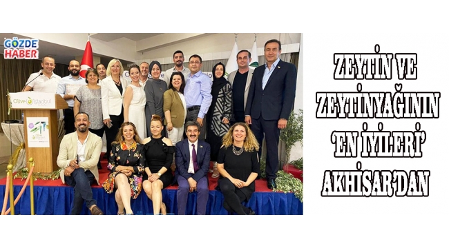 Zeytin ve zeytinyağının ‘en iyileri’ Akhisar’dan 