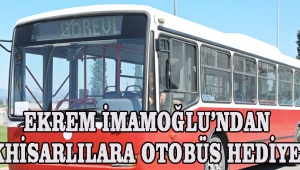 Ekrem İmamoğlu’ndan Akhisarlılara otobüs hediyesi