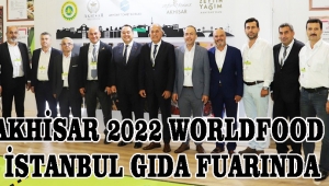 AKHİSAR 2022 WORLDFOOD İSTANBUL GIDA FUARINDA
