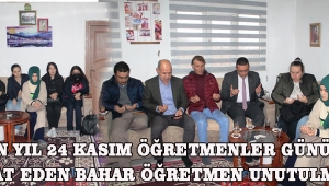 Geçen Yıl 24 Kasım Öğretmenler Günü’nde Vefat Eden Bahar Öğretmen Unutulmadı