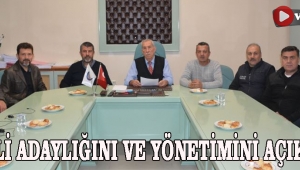 GENLİ ADAYLIĞINI VE YÖNETİMİNİ AÇIKLADI
