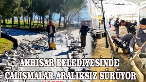 AKHİSAR BELEDİYESİNDE ÇALIŞMALAR ARALIKSIZ SÜRÜYOR