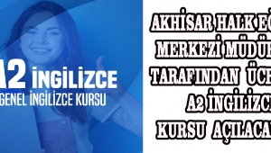 AKHİSAR HALK EĞİTİMi MERKEZİ MÜDÜRLÜĞÜ TARAFINDAN ÜCRETSİZ A2 İNGİLİZCE KURSU AÇILACAKTIR.