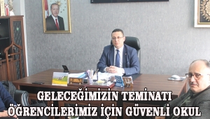  Geleceğimizin Teminatı Öğrencilerimiz için Güvenli Okul 