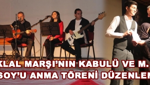 İstiklal Marşı’nın Kabulü ve M. Akif Ersoy’u Anma Töreni Düzenlendi !