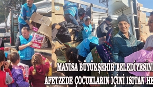 Manisa Büyükşehir Belediyesinden Afetzede Çocukların İçini Isıtan Hediyeler