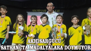 AKHİSARGÜCÜ SATRANÇTA MADALYALARA DOYMUYOR