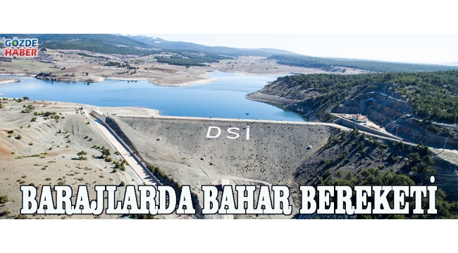 BARAJLARDA BAHAR BEREKETİ