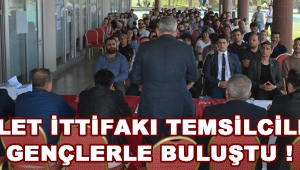 Millet İttifakı Temsilcileri Gençlerle Buluştu !