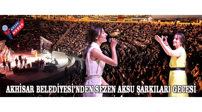 Akhisar Belediyesi’nden Sezen Aksu Şarkıları Gecesi