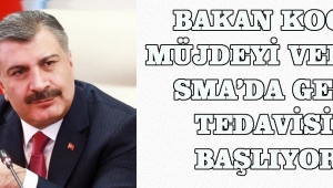 BAKAN KOCA MÜJDEYİ VERDİ; SMA’DA GEN TEDAVİSİ BAŞLIYOR