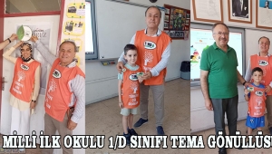 Misak-ı Milli ilk okulu 1/D sınıfı tema gönüllüsü oldu.