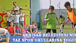 AKHİSAR BELEDİYESİ’NİN YAZ SPOR OKULLARINA YOĞUN İLGİ