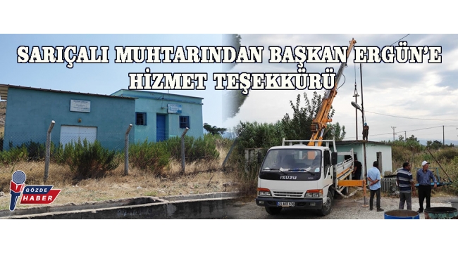 Sarıçalı Muhtarından Başkan Ergün’e Hizmet Teşekkürü
