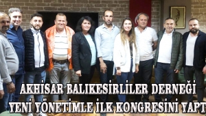 AKHİSAR BALIKESİRLİLER DERNEĞİ YENİ YÖNETİMLE İLK KONGRESİNİ YAPTI