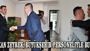 Başkan Zeyrek, Büyükşehir Personeliyle Buluştu