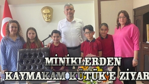 MİNİKLERDEN KAYMAKAM KÜTÜK’E ZİYARET