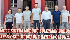 İlçe Milli Eğitim Müdürü Süleyman Erdem'den Yeni Atanan Okul Müdürüne Hayırlı Olsun Ziyareti