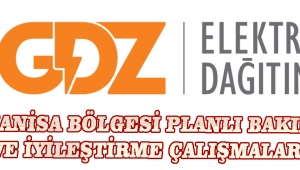 Manisa Bölgesi Planlı Bakım ve İyileştirme Çalışmaları