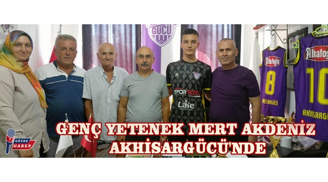 Genç Yetenek Mert Akdeniz Akhisargücü'nde