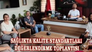 SAĞLIKTA KALİTE STANDARTLARI DEĞERLENDİRME TOPLANTISI