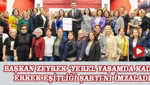 Başkan Zeyrek 'Yerel Yaşamda Kadın-Erkek Eşitliği Şartı'nı imzaladı