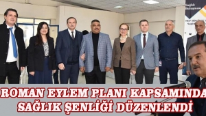 Roman Eylem Planı Kapsamında Sağlık Şenliği Düzenlendi